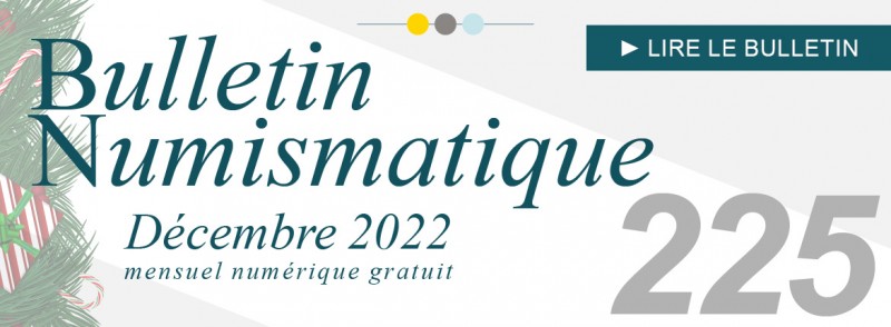 Bulletin Numismatique 225 - Décembre 2022